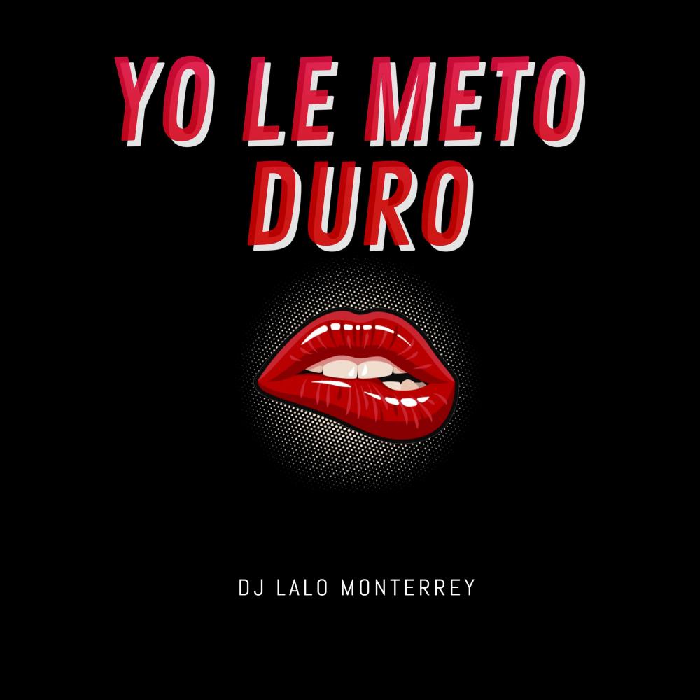 Yo Le Meto Duro (Explicit)