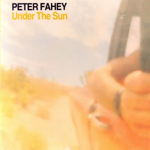 ดาวน์โหลดและฟังเพลง Under the Sun พร้อมเนื้อเพลงจาก Peter Fahey