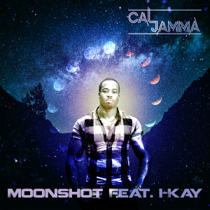 Listen to Moonshot song with lyrics from Cal Jamma