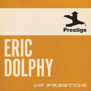 Eric Dolphy的專輯On Prestige