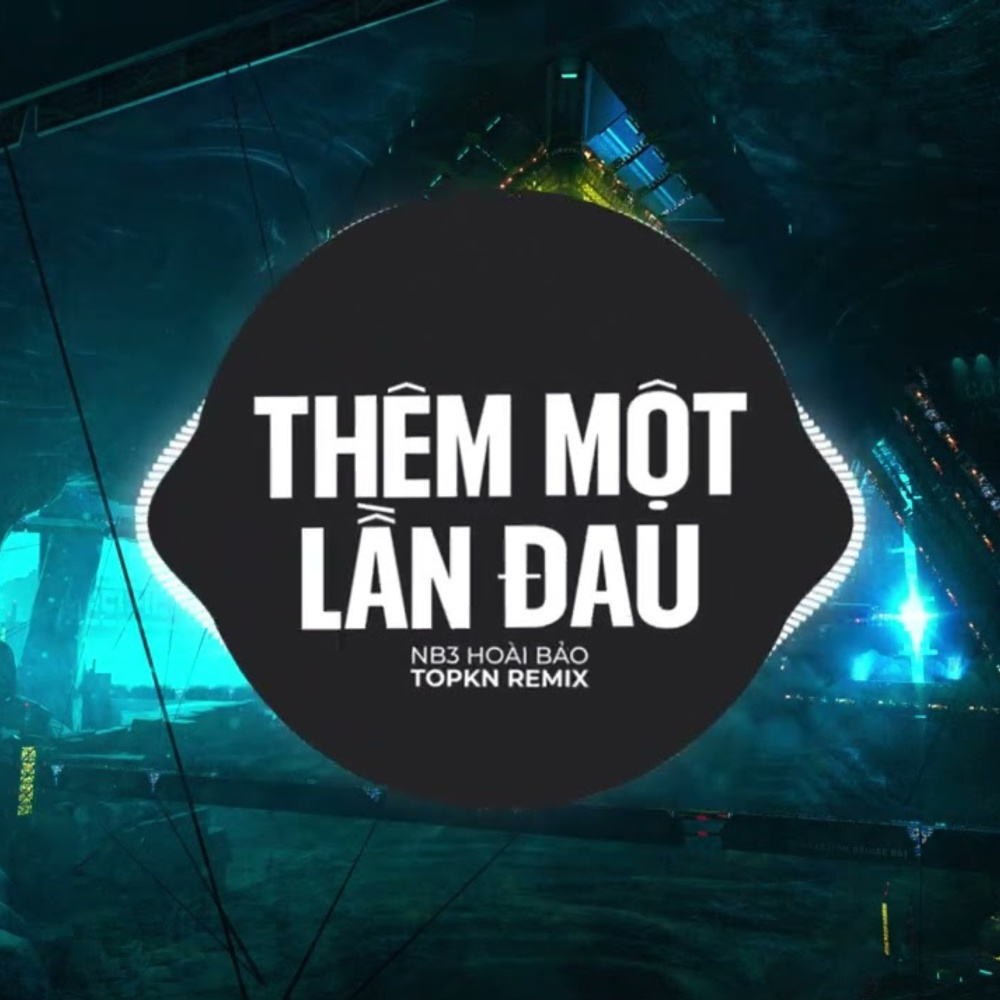 Thêm Một Lần Đau (EDM Remix)