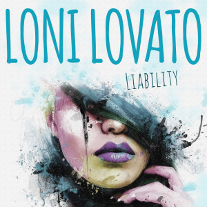 Listen to Liability song with lyrics from Loni Lovato