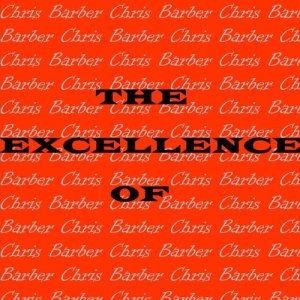 Chris Barber的專輯The Excellence Of