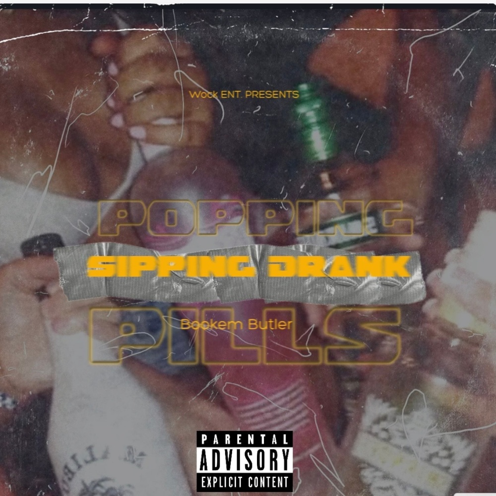 Popping Pills Sipping Drank (Explicit)