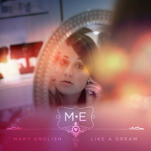 Album Like A Dream from Mary English