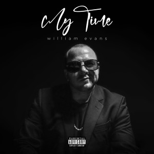 Album My Time (Explicit) from William Evans