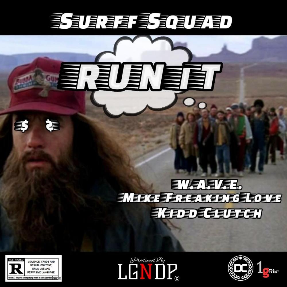 Run It (feat. W.A.V.E., Kidd Clutch, MikeFreakingLove & Surff) (Explicit)