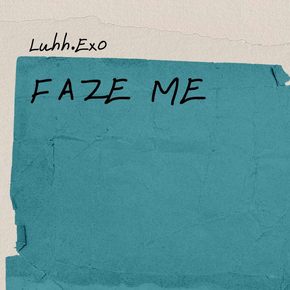 Faze Me (Explicit)