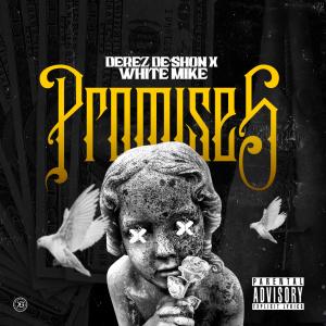 White Mike的專輯Promises (feat. Derez De'Shon) (Explicit)