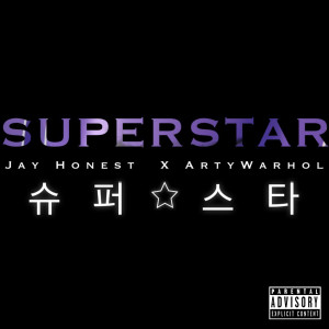 Listen to Superstar (Explicit) song with lyrics from Jay Honest
