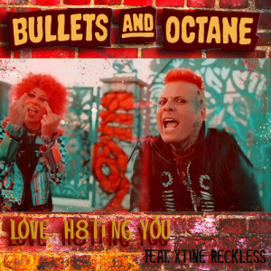 อัลบัม Love H8ting You (Explicit) ศิลปิน Bullets & Octane
