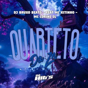ดาวน์โหลดและฟังเพลง Quarteto da ZN (Explicit) พร้อมเนื้อเพลงจาก DJ BRUXO BEATS