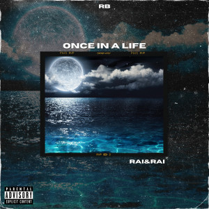Dengarkan lagu Once in a Life (Explicit) nyanyian RB dengan lirik