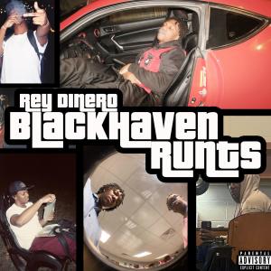 收聽Rey Dinero的Blackhaven Runts (Explicit)歌詞歌曲