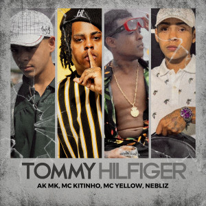 收聽ak mk的Tommy Hilfiger歌詞歌曲