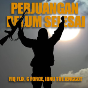 Dengarkan Perjuangan Belum Selesai lagu dari Ibnu The Jenggot dengan lirik