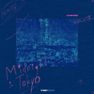收聽Iamhere的Midnight In Tokyo歌詞歌曲