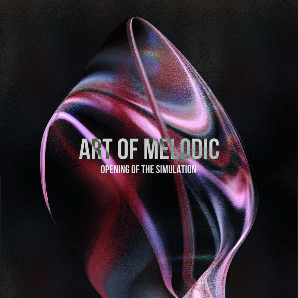Art of Melodic (Opening of the Simulation )