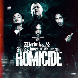 อัลบัม Homicide (Explicit) ศิลปิน Bone Thugs-N-Harmony