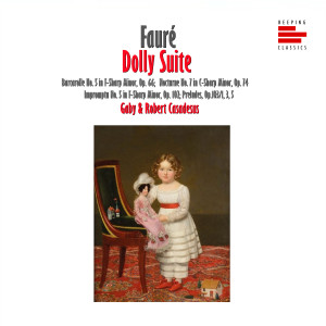 Robert Casadesus的專輯Fauré: Dolly Suite