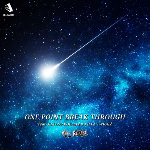 Album ONE POINT BREAK THROUGH (feat. GALLOP KOBeatz & KILLA TWIGGZ) from 