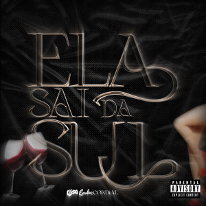 Ela Sai Da Sul (Remix) (Explicit)