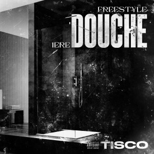 Album Freestyle 1ère douche (Explicit) from Tisco