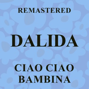 Ciao ciao bambina (Remastered)