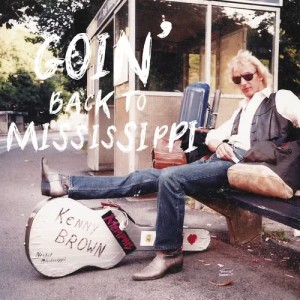 Album Goin' Back to Mississippi from Kenny Brown