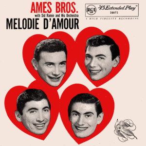 อัลบัม Melodie D'Amour (Melody of Love) ศิลปิน The Ames Brothers