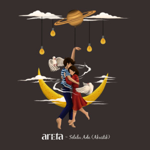 Dengarkan Selalu Ada (Akustik) (Acoustic) lagu dari Areta dengan lirik
