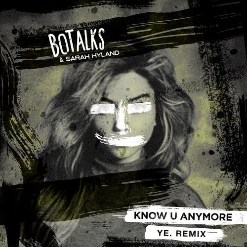 Know U Anymore (ye. Remix)