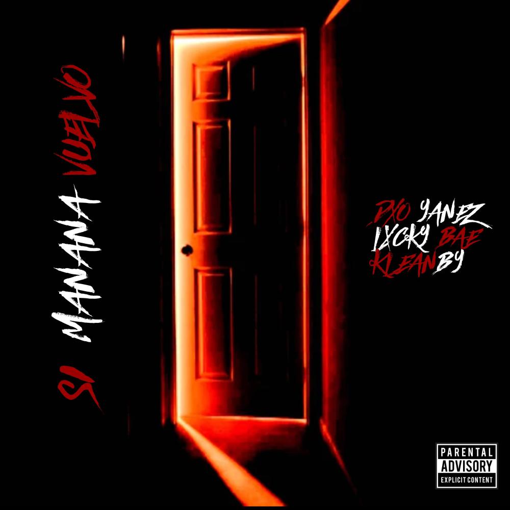 Si Mañana Vuelvo (feat. LxckyBae & KleanBy) (Explicit)