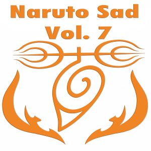 อัลบัม Naruto Sad, Vol. 7 ศิลปิน Anime Kei
