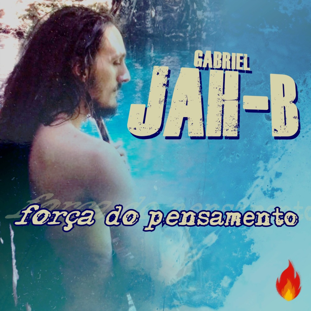 Gabriel Jah-b: Força do Pensamento