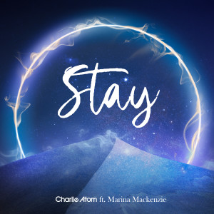 收聽Charlie Atom的Stay歌詞歌曲
