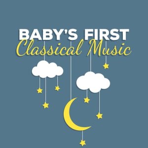 อัลบัม Baby's First Classical Music ศิลปิน Classical Baby Einstein Club