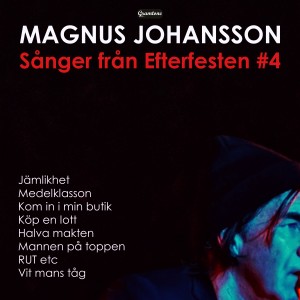 อัลบัม Sånger från Efterfesten #4 ศิลปิน Magnus Johansson