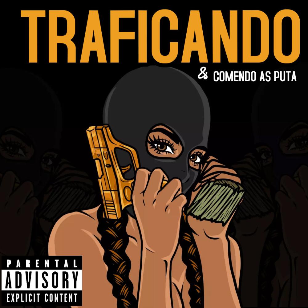 Traficando & Comendo As Puta (feat. Mc Fabinho Da Osk) (Explicit)