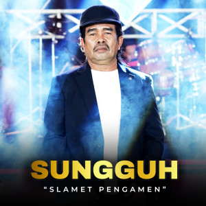 Slamet Pengamen的专辑Sungguh
