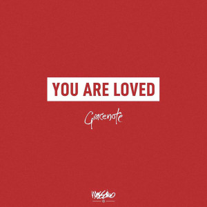 Gracenote的專輯You Are Loved