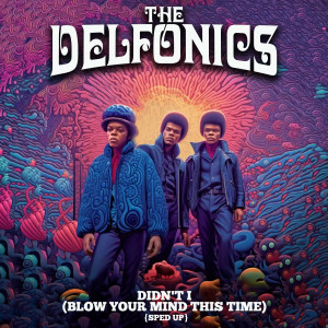 收聽The Delfonics的Didn't I (Blow Your Mind This Time) (Re-Recorded)歌詞歌曲