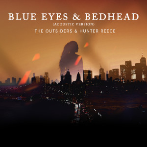 Dengarkan Blue Eyes & Bedhead (Acoustic Version) lagu dari The Outsiders dengan lirik
