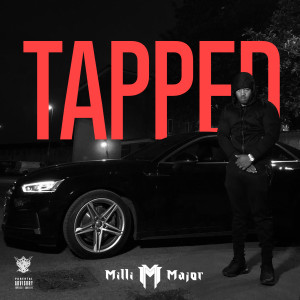 收聽Milli Major的Tapped (Explicit)歌詞歌曲