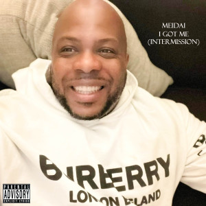 Album I Got Me (Intermission) (Explicit) from Meidai