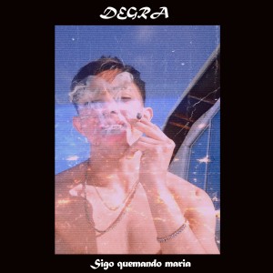 收聽Degra的Sigo Quemando Maria歌詞歌曲