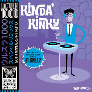 收聽Ursula 1000的Kinda' Kinky (A.Skillz Remix)歌詞歌曲