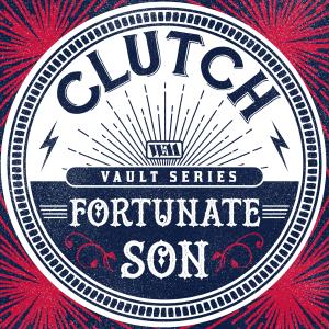 ดาวน์โหลดและฟังเพลง Fortunate Son (The Weathermaker Vault Series) พร้อมเนื้อเพลงจาก Clutch