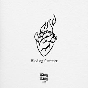 收聽King Ting的Blod og flammer歌詞歌曲