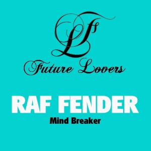 อัลบัม Mind Breaker ศิลปิน Raf Fender